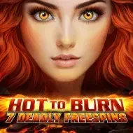 Hot to Burn - 7 Deadly Free Spins